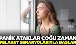 Panik atak, felaket düşünceleriyle başlıyor