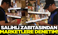 Salihli Zabıtasından zincir marketlere sıkı denetim