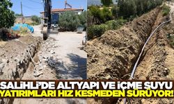 Salihli'de altyapı ve içme suyu yatırımları devam ediyor