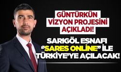 Sarıgöl esnafı SARES Online ile Türkiye’ye açılacak