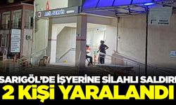 Sarıgöl'de işyerine silahlı saldırı!