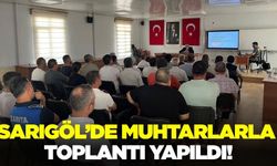 Sarıgöl'de muhtarlarla toplantı!