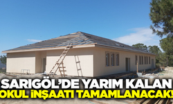 Sarıgöl'de yarım kalan okulun inşaatı yeniden başlıyor