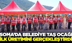 Soma Belediyesi Taş Ocağı ilk üretimini gerçekleştirdi