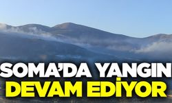 Soma'da orman yangını dünden beri devam ediyor