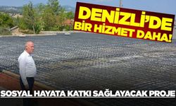 Denizli'de sosyal hayata katkı sağlayacak tesis!