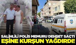 Salihlili polis memuru, eşini katletti!