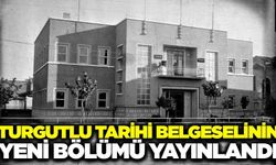 Turgutlu Tarihi Belgesel Serisinin Yeni Bölümü Yayında