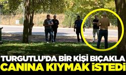Turgutlu'da Bıçakla Kendine Zarar Vermek İsteyen Kişi Ekipleri Harekete Geçirdi