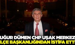 CHP Uşak Merkez İlçe Başkanı Uğur Dümen İstifa Etti