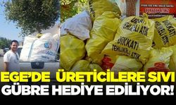 Ege'de üreticilere sıvı gübre hediyesi!