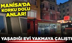 Turgutlu’da Evini Yakmaya Çalışan Şahıs Gözaltına Alındı