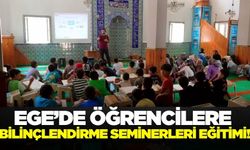 Ege'de bilinçlendirme seminerleri eğitimi!
