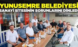 Yunusemre’de Sanayi Sitesi Esnafı ile Belediye Buluştu