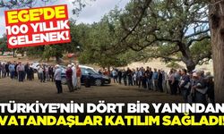 Ege'de asırlık gelenek sürüyor!