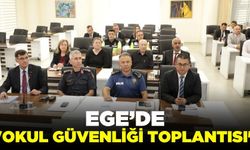 Ege'de okul güvenliği toplantısı!