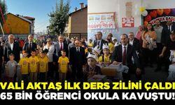 Vali Aktaş, ilk ders zilini çaldı