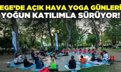 Ege'de Açık Hava Yoga Günleri etkinliği!