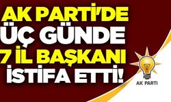 AK Parti'de peş peşe istifalar: 7 İl Başkanı görevden ayrıldı!
