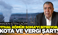 Akçul'dan kritik çağrı: "Soma için için yanıyor, ithal kömüre kota gelmeli"