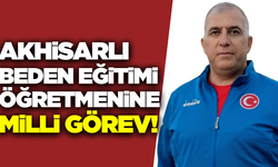 Akhisarlı Beden Eğitimi Öğretmeni Özgür Morbel'e Milli Görev