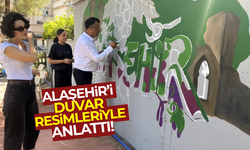 Alaşehir'in tarihi ve kültürel değerleri graffitilerle anlatıldı