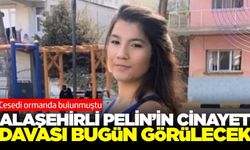 Canice öldürülen Alaşehirli Pelin Karaca'nın cinayet davası bugün