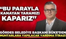 Manisa'da muhtarlara yapılacak yardıma tek itiraz Başkan Büke'den geldi!