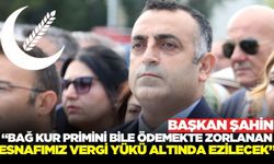 Başkan Şahin'den vergi düzenlemesine tepki: "Küçük esnaf bu yükün altında ezilecek"
