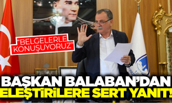 Başkan Balaban'dan eleştirilere 'Belgeli' cevap!