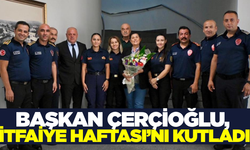 Başkan Çerçioğlu, itfaiye ekiplerini makamında ağırladı!