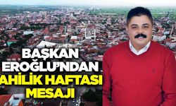 Ahilik Haftası’nda esnafa birlik ve dayanışma çağrısı