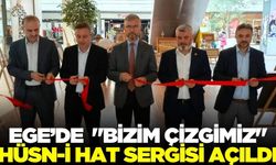 Ege'de "Bizim Çizgimiz" Hüsn-i Hat Sergisi açıldı