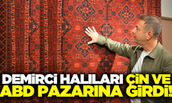 Demirci halıları Çin ve ABD'de yoğun ilgi görüyor!
