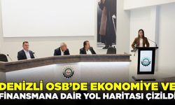 Denizli OSB’de ekonomiye dair yol haritası çizildi
