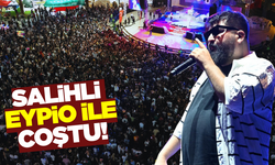 Eypio, Salihli'de rap rüzgarı estirdi!
