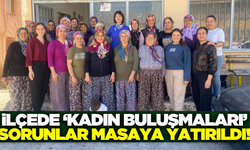 Gölmarmara'da 'Kadın Buluşmaları' devam ediyor!