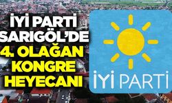 İYİ Parti Sarıgöl İlçe Başkanlığı 4. Olağan Kongresi gerçekleştirilecek