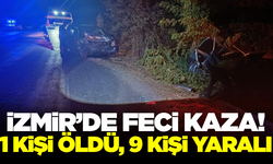 İzmir'de kamyonet ile otomobil çarpıştı: 1 ölü 9 yaralı