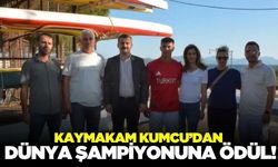 Kaymakam Kumcu, Dünya Şampiyonunu ödüllendirdi