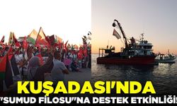 Kuşadası'nda ‘Sumud Filosu'na' destek!