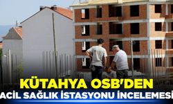 Kütahya OSB'den hayati projeye tam destek: İnşaat incelemesi yapıldı