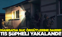Manisa dahil 49 ilde suç örgütlerine dev operasyon: 115 şüpheli yakalandı!