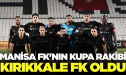 Manisa FK'nın kupadaki rakibi belli oldu!