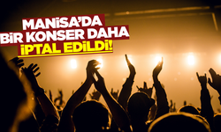 Manisa'da bir konser daha iptal edildi!