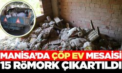 Manisa'da çöp evden çıkanlar şoke etti!
