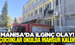 Manisa'da tuhaf olay: Öğrenciler okulda mahsur kaldı!