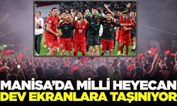 Manisa'da milli maç heyecanı!