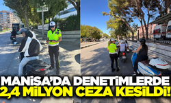Manisa'da kurallara uymayan sürücülere ceza yağdı!