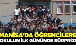 Manisa'da Öğrencilere okulun ilk gününde sürpriz!